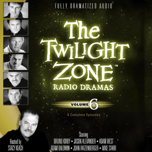 The Twilight Zone Radio Dramas: Volume 6