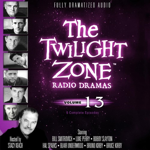 The Twilight Zone Radio Dramas: Volume 13