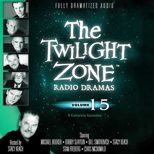 The Twilight Zone Radio Dramas: Volume 15