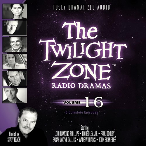 The Twilight Zone Radio Dramas: Volume 16
