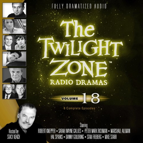 The Twilight Zone Radio Dramas: Volume 18