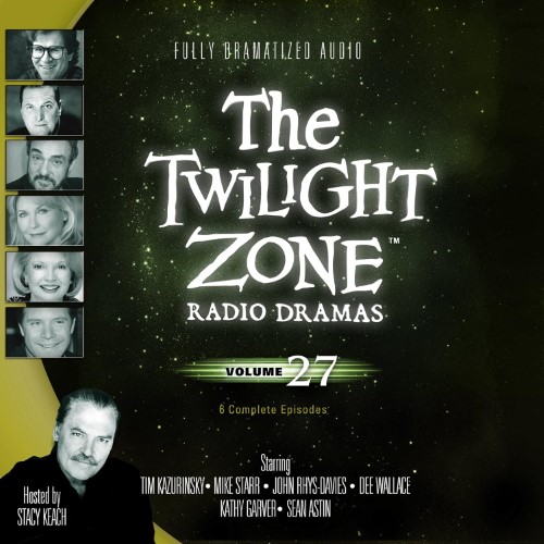 The Twilight Zone Radio Dramas: Volume 27